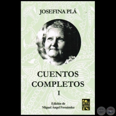 CUENTOS COMPLETOS - TOMO I - Autora: JOSEFINA PL - Ao 2014